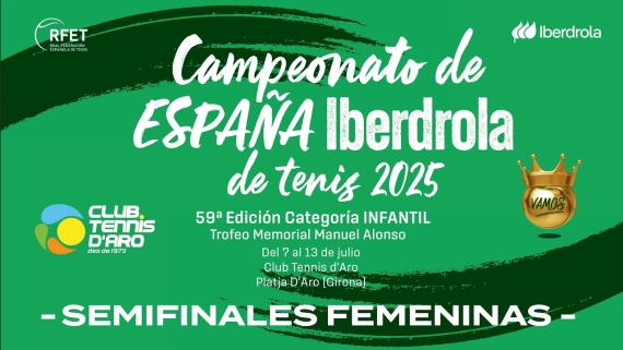 Campeonato de Espaa Iberdrola Tenis Infantil 2025 - Semifinales Femeninas