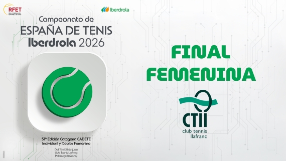  Campeonato de Espa�a de Tenis Iberdrola Cadete 2026 - Final Femenina
